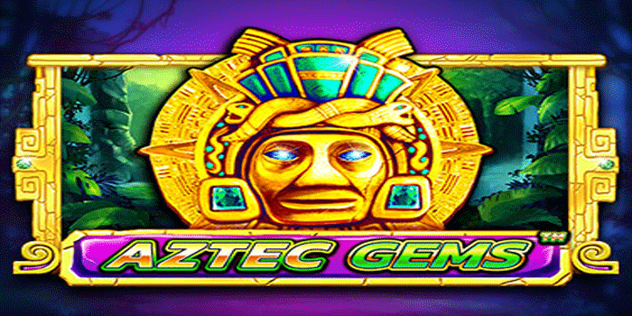 Trik Dan Pola Kemenangan Besar Slot Aztec Gems