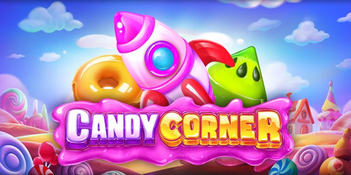 Strategi Jitu Mendapatkan Jackpot Di Slot Candy Corner