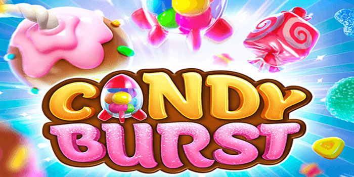Strategi Ampuh Menang Di Slot Candy Burst