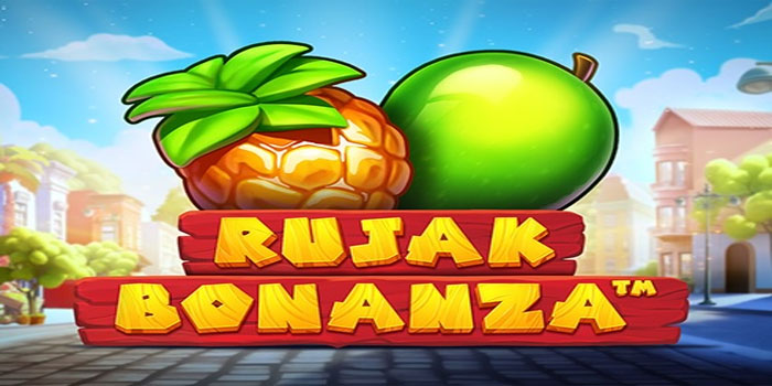 Trik Jackpot Bermain di Slot Bonanza Rujak