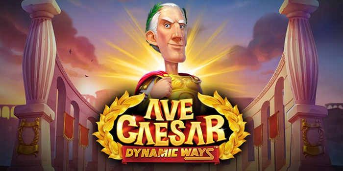 Panduan Jackpot Slot Ave Caesar Dynamic Ways untuk Pemula